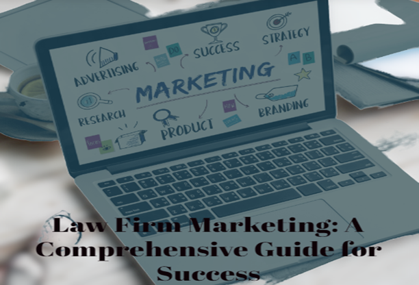 Law-Firm-Marketing-A-Comprehensive-Guide-for-Succes-1