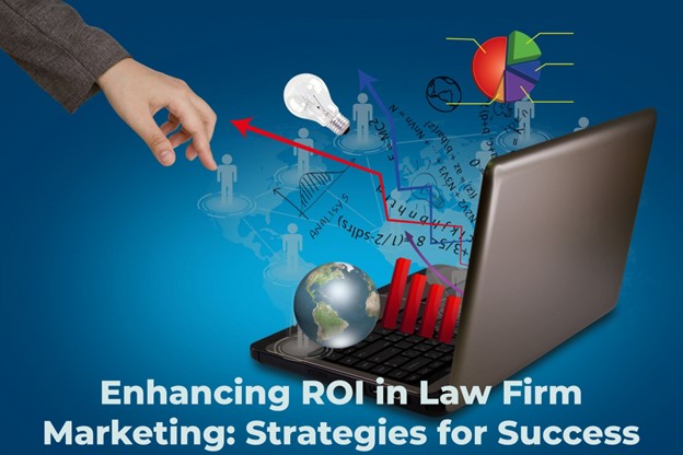Enhancing-ROI-in-Law-Firm-Marketing-Strategies-for-Success