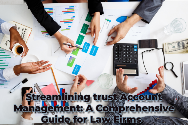 Streamlining-Trust-Account-Management-–-A-Comprehensive-Guide-for-Law-Firms