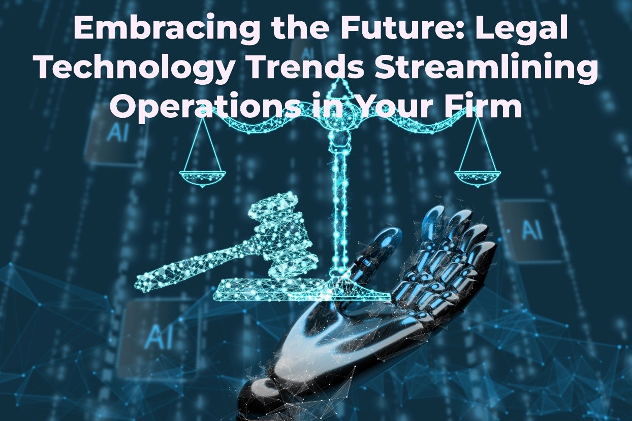 Embracing-The-Future-Legal-Technology-Trends-Streamlining-Operations-in-Your-Firm