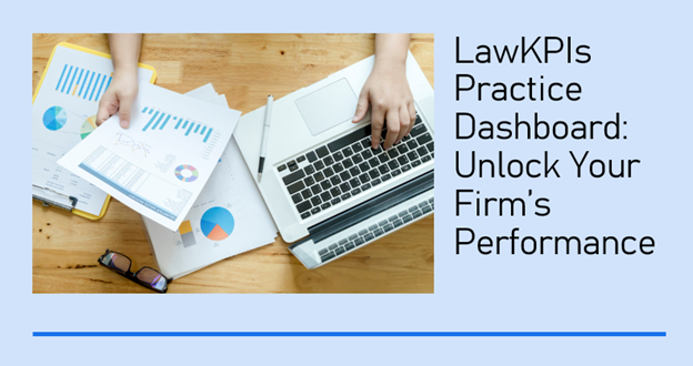 LawKPIs-Practice-Dashboard-Unlock-Your-Firms-Performance