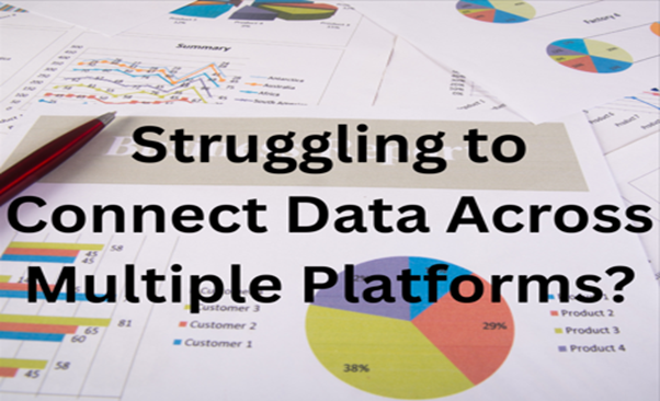 Struggling-to-Connect-Data-across-Multiple-Platforms