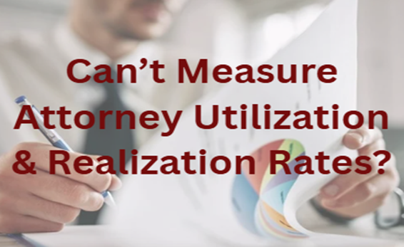 Cant-Measure-Attorney-Utilization-and-Realization